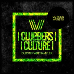 Clubbers Culture: Dubstep Ade Sampler