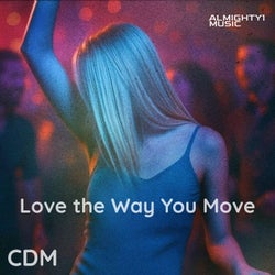 Love the Way You Move