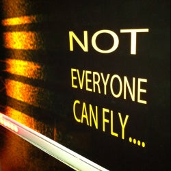 Not Everyone can Fly