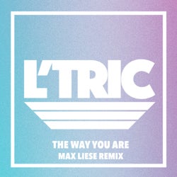 The Way You Are (Max Liese Remix)