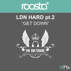 LDN Hard Pt. 2 (Get Down!)