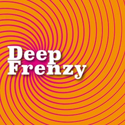 Deep Frenzy