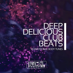 Deep Delicious Club Beats (40 Emotional Body Tunes)