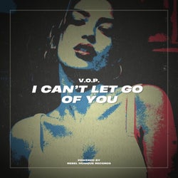 I Can't Let Go of You