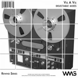 Rewind Series: Vis A Vis - Delectable Mixes