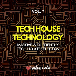 Tech House Technology, Vol. 7 (Massive & DJ Friendly Tech House Selection)