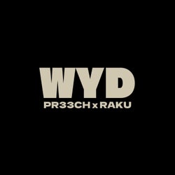 WYD (pr33ch Remix)