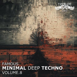 Famous Deep Minimal Techno, Vol. 8