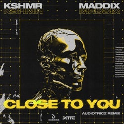 Close To You - Audiotricz Remix