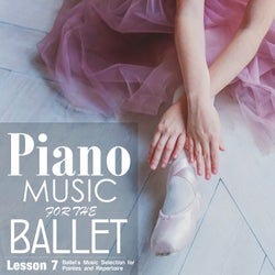 Piano Music for the Ballet Lesson 7: Ballet's Music selection for Pointes and Repertoire
