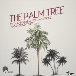 The Palm Tree (5th Anniversary Edition)