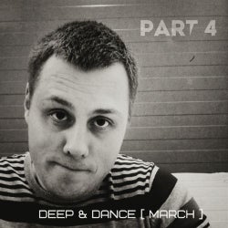 DEEP & DANCE PART 4 [ MARCH ]