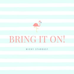 Bring It On!