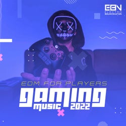 Gaming Music 2022: EDM For Players
