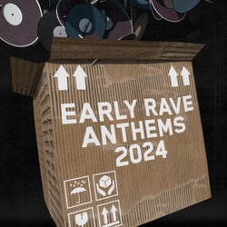 Early Rave Anthems 2024