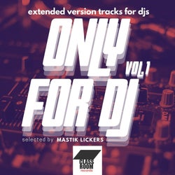 ONLY FOR DJ Vol.1 Selected By Mastik Lickers