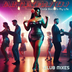 Come Back To My Life (Club Mixes)