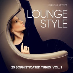 Lounge Style (25 Sophisticated Tunes), Vol. 1