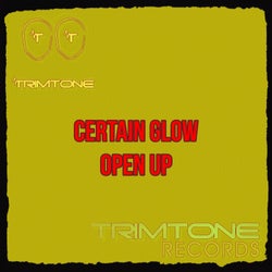 Open up / Certain Glow