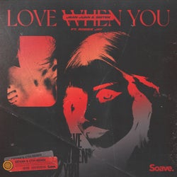 Love When You (Devan & CTH Remix)