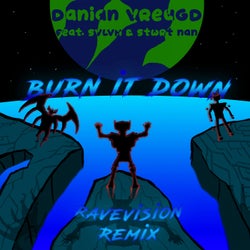 Burn It Down (Rave Vision Remix)
