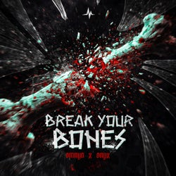 BREAK YOUR BONES - Extended Mix