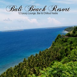 Bali Beach Resort (12 Luxury Lounge, Bar & Chillout Tracks)