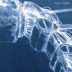 Fish Tubes