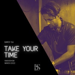 MARCH 2022 - TAKE YOUR TIME CHART