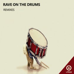 Rave On The Drums (Remixes)