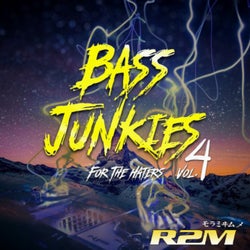 Bass Junkies, Vol. 4 "For The Haters"