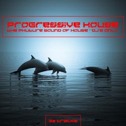 Progressive House (The Phuture Sound of House , DJ's Only)