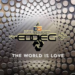 The World is Love (DJ EDDIE G ORIN MIX)