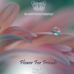 Flower For Friends