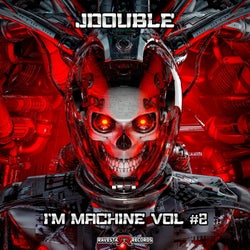 I'm Machine Vol 2