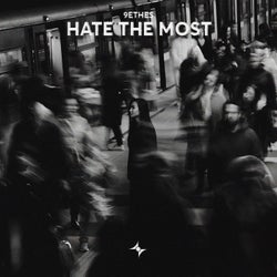 Hate The Most