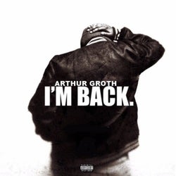I'm Back.