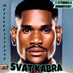 Svat Kabra (To Kabza De Small X MR JazziQ X DJ Maphorisa X Mellow & Sleazy)