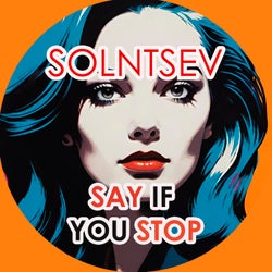 Say If You Stop