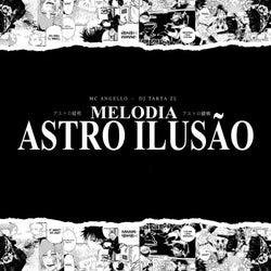 MELODIA ASTRO ILUSÃO