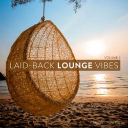 Laid-Back Lounge Vibes, Vol. 6
