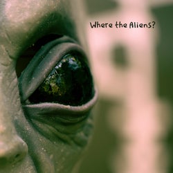 Where The Aliens?