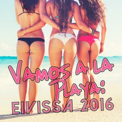 Vamos a la Playa: Eivissa 2016