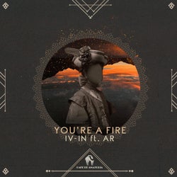 You're a Fire