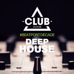 Club Session #BeatportDecade Deep House