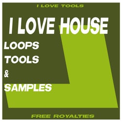 I Love House (Loops, Tools & Samples)