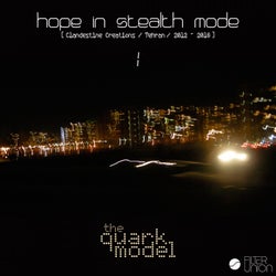 Hope in Stealth Mode - Clandestine Creations - Tehran (2012-2016) Vol.1