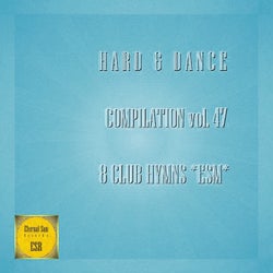 Hard & Dance Compilation vol. 47 - 8 Club Hymns ESM