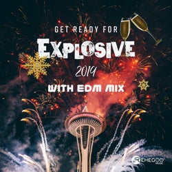 Get Ready for Explosive 2019 with EDM Mix