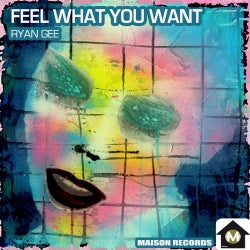 Feel What You Want